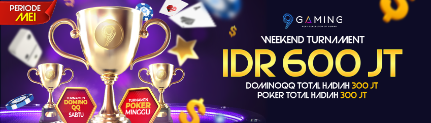 9GAMING TURNAMEN WEEKEND